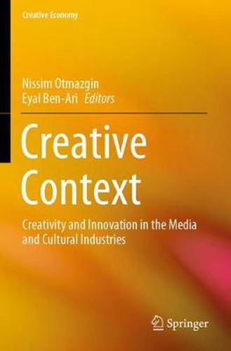 Creative Context: Creativity and Innovation in the Media and Cultural Industries