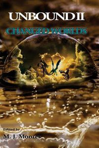 Cover image for Unbound II: Changed Worlds