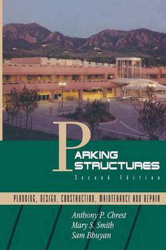 Cover image for Parking Structures: Planning, Design, Construction, Maintenance and Repair