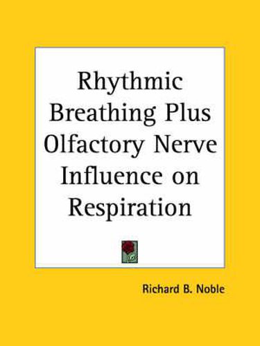 Cover image for Rhythmic Breathing Plus Olfactory Nerve Influence on Respiration (1908)