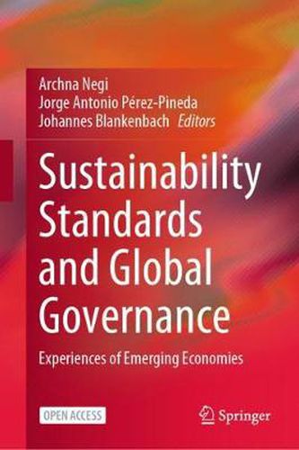 Cover image for Sustainability Standards and Global Governance: Experiences of Emerging Economies