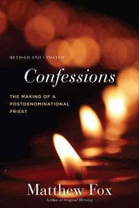 Cover image for Confessions, Revised and Updated: The Making of a Postdenominational Priest