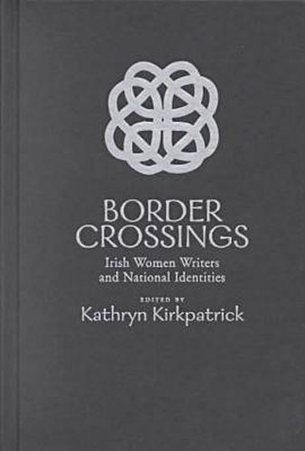 Cover image for Border Crossings: Irish Women Writers and National Identities