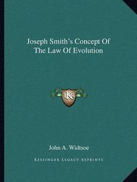 Cover image for Joseph Smith's Concept of the Law of Evolution