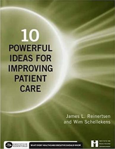 Cover image for 10 Powerful Ideas for Improving Patient Care