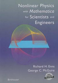Cover image for Nonlinear Physics with Mathematica for Scientists and Engineers