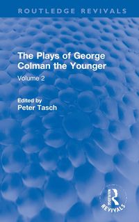 Cover image for The Plays of George Colman the Younger: Volume 2