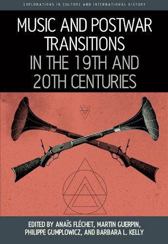 Cover image for Music and Postwar Transitions in the 19th and 20th Centuries