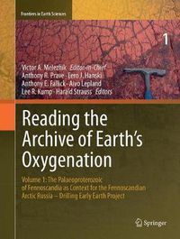 Cover image for Reading the Archive of Earth's Oxygenation: Volume 1: The Palaeoproterozoic of Fennoscandia as Context for the Fennoscandian Arctic Russia - Drilling Early Earth Project