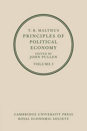 Cover image for T. R. Malthus: Principles of Political Economy: Volume 1