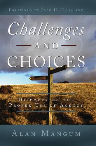 Cover image for Challenges and Choices: Discovering the Proper Use of Agency