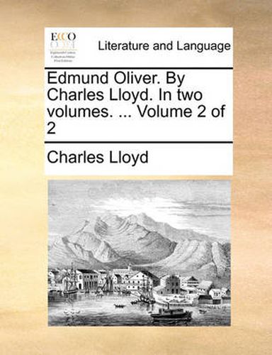 Cover image for Edmund Oliver. by Charles Lloyd. in Two Volumes. ... Volume 2 of 2