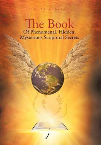 Cover image for The Book of Phenomenal, Hidden, Mysterious Scriptural Secrets