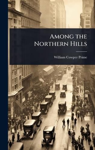 Cover image for Among the Northern Hills