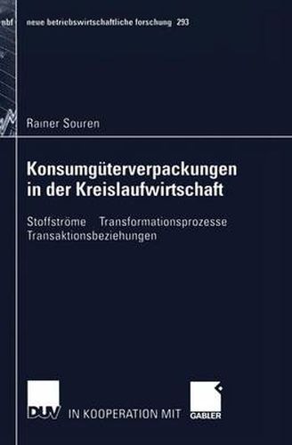 Cover image for Konsumguterverpackungen in Der Kreislaufwirtschaft: Stoffstroeme -- Transformationsprozesse -- Transaktionsbeziehungen