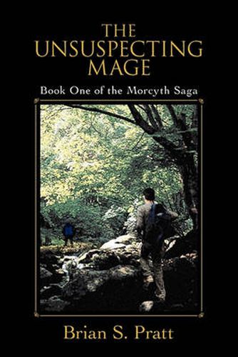 Cover image for The Unsuspecting Mage: Book One of the Morcyth Saga