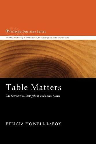 Cover image for Table Matters: The Sacraments, Evangelism, and Social Justice