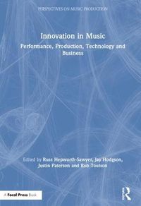 Cover image for Innovation in Music: Performance, Production, Technology, and Business