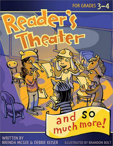 Reader's Theater... and So Much More!: Grades 3-4