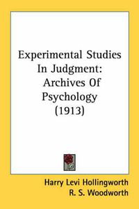 Cover image for Experimental Studies in Judgment: Archives of Psychology (1913)