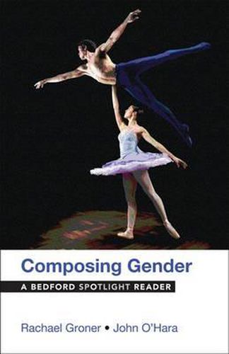 Composing Gender: A Bedford Spotlight Reader