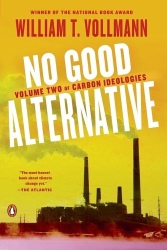 Cover image for No Good Alternative: Volume Two of Carbon Ideologies