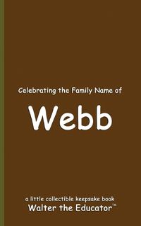 Cover image for Celebrating the Family Name of Webb