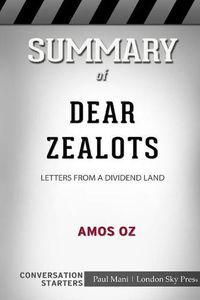 Cover image for Summary of Dear Zealots: Letters from a Divided Land: Conversation Starters