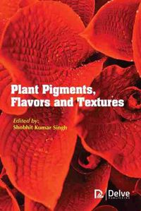 Cover image for Plant Pigments, Flavors and Textures