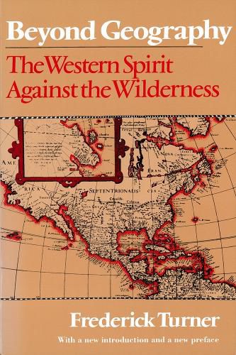 Beyond Geography: The Western Spirit Against the Wilderness