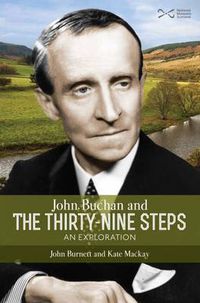 Cover image for John Buchan and the Thirty-nine Steps: an Exploration