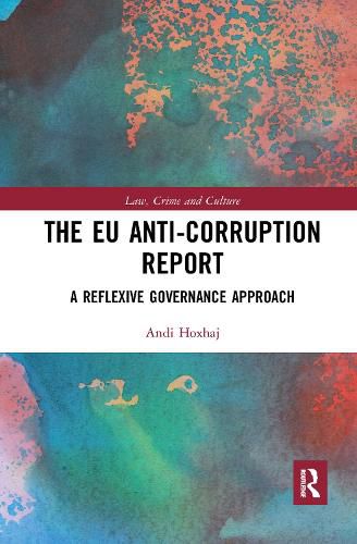 Cover image for The EU Anti-Corruption Report: A Reflexive Governance Approach