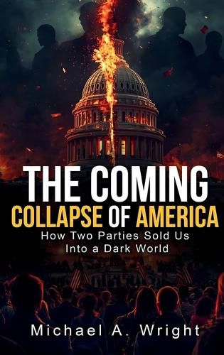 Cover image for The Coming Collapse of America