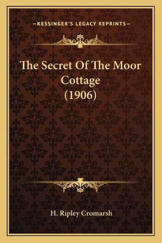 Cover image for The Secret of the Moor Cottage (1906)