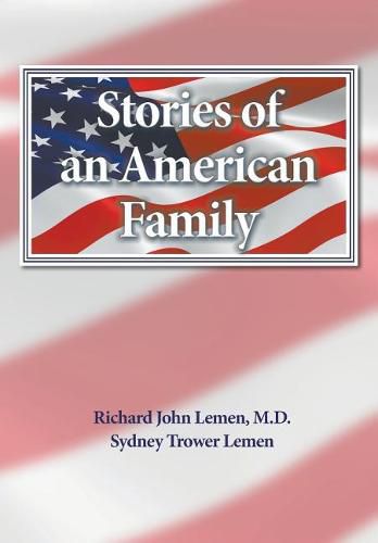 Cover image for Stories of an American Family: A 300 Year History of the Lemem/Lemmon Family