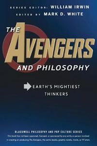 Cover image for The Avengers and Philosophy - Earth's Mightiest Thinkers