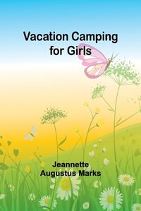 Cover image for Vacation Camping for Girls