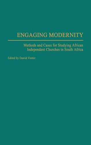 Cover image for Engaging Modernity: Methods and Cases for Studying African Independent Churches in South Africa