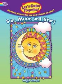 Cover image for Let's Color Together -- Sun, Moon and Stars