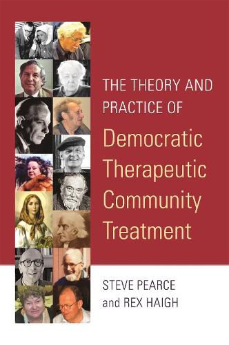 Cover image for The Theory and Practice of Democratic Therapeutic Community Treatment