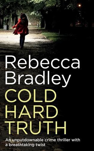 COLD HARD TRUTH an unputdownable crime thriller with a breathtaking twist