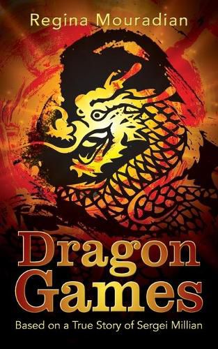 Dragon Games: Based on a True Story of Sergei Millian