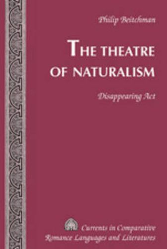 Cover image for The Theatre of Naturalism: Disappearing Act