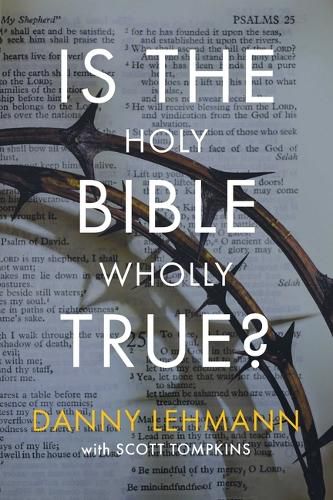 Cover image for Is the Holy Bible Wholly True?