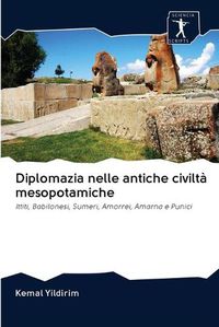 Cover image for Diplomazia nelle antiche civilta mesopotamiche