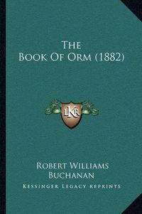 Cover image for The Book of Orm (1882)