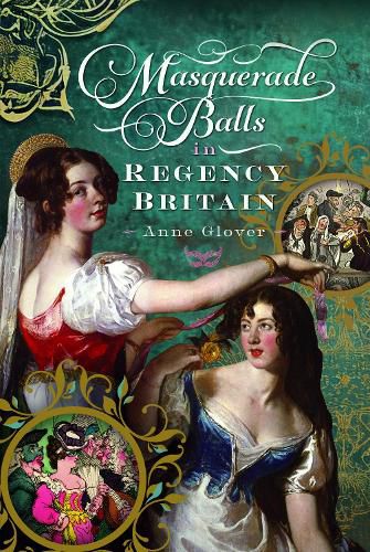 Cover image for Masquerade Balls in Regency Britain