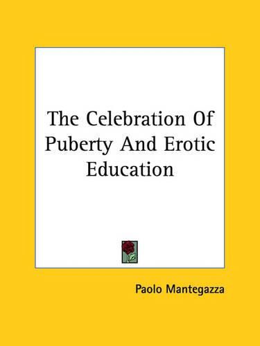 Cover image for The Celebration of Puberty and Erotic Education