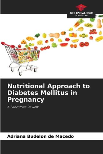 Cover image for Nutritional Approach to Diabetes Mellitus in Pregnancy