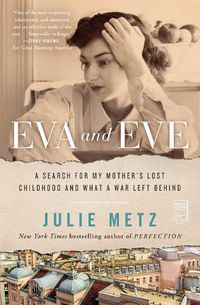 Cover image for Eva and Eve: A Search for My Mother's Lost Childhood and What a War Left Behind